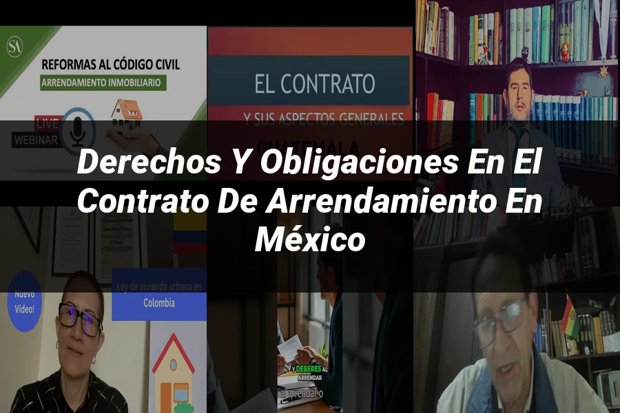 "Derechos y Obligaciones en el Contrato de Arrendamiento en México"