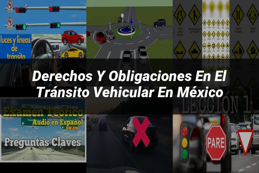 "Derechos y Obligaciones en el Tránsito Vehicular en México"