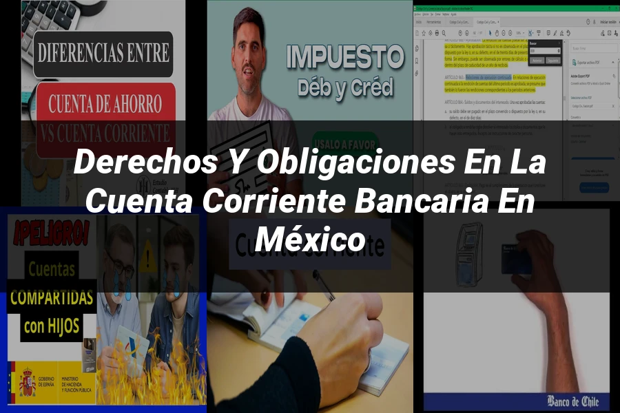 "Derechos y Obligaciones en la Cuenta Corriente Bancaria en México"