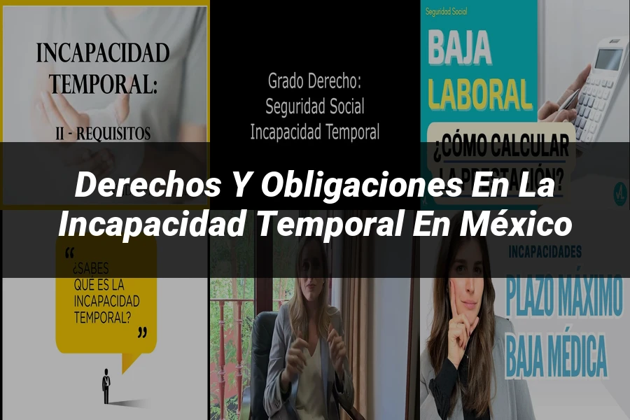 "Derechos y Obligaciones en la Incapacidad Temporal en México"