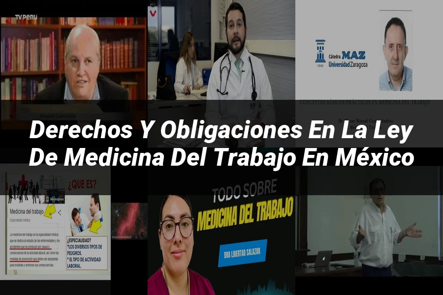 "Derechos y Obligaciones en la Ley de Medicina del Trabajo en México"