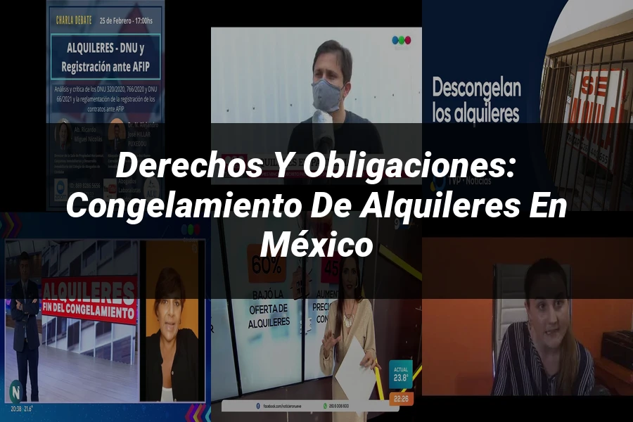 "Derechos y Obligaciones: Congelamiento de Alquileres en México"