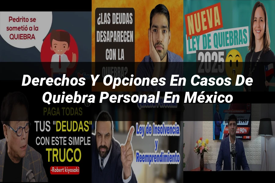 "Derechos y Opciones en Casos de Quiebra Personal en México"