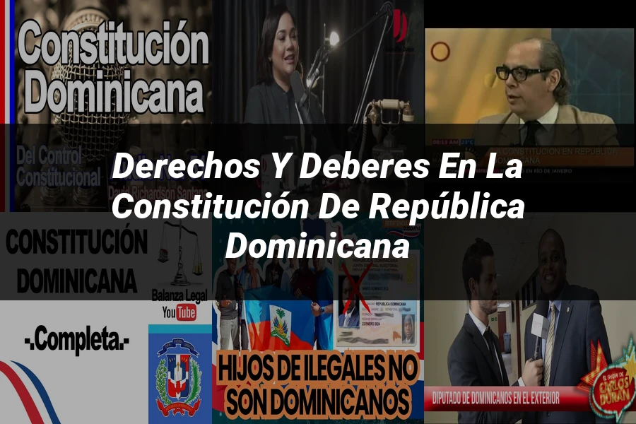 "Derechos y deberes en la Constitución de República Dominicana"