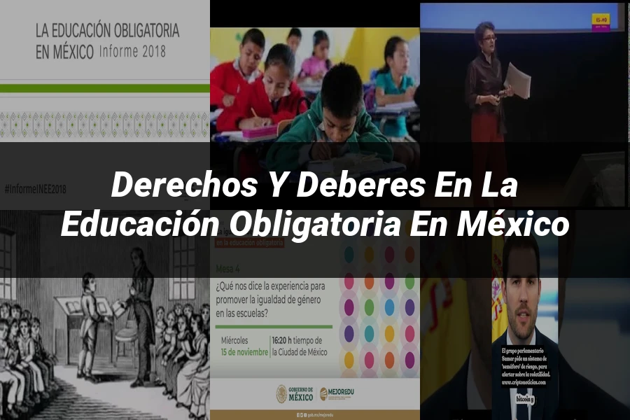 "Derechos y deberes en la educación obligatoria en México"