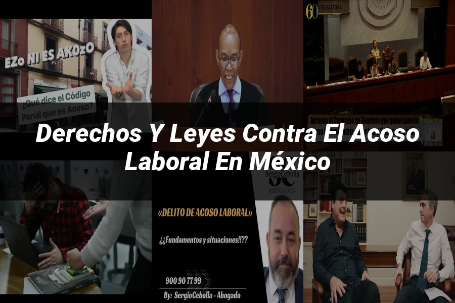 "Derechos y leyes contra el acoso laboral en México"