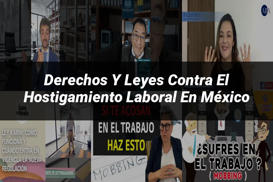 "Derechos y leyes contra el hostigamiento laboral en México"