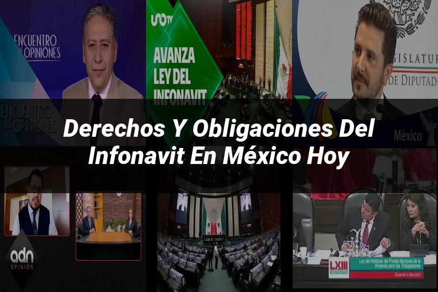 "Derechos y obligaciones del Infonavit en México hoy"
