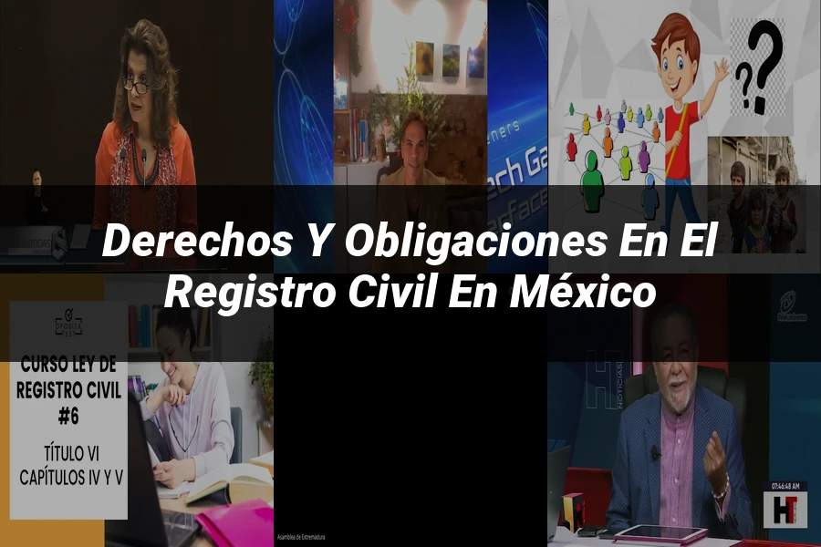 "Derechos y obligaciones en el registro civil en México"