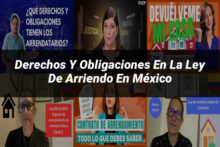 "Derechos y obligaciones en la ley de arriendo en México"