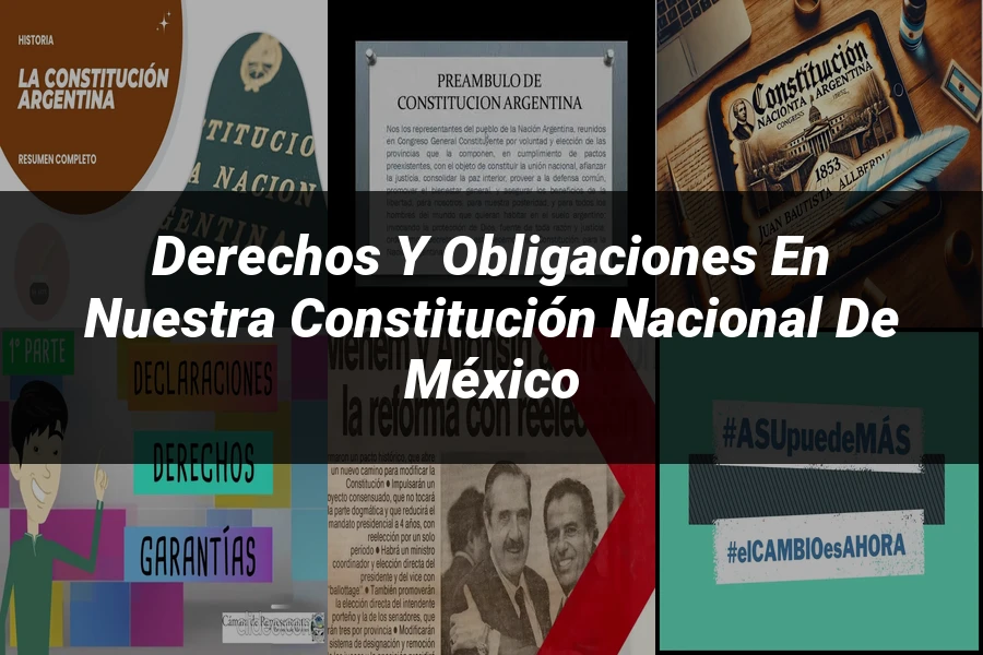 "Derechos y obligaciones en nuestra constitución nacional de México"