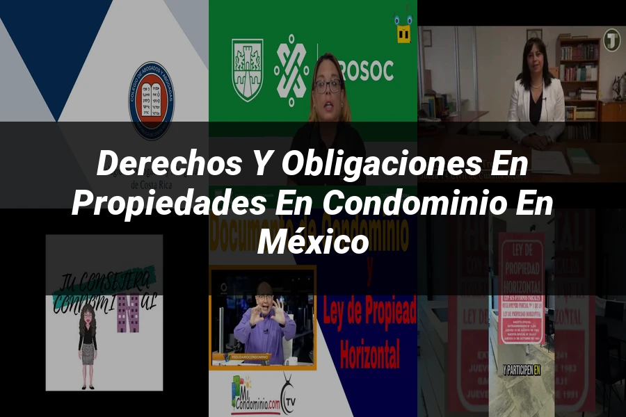 "Derechos y obligaciones en propiedades en condominio en México"