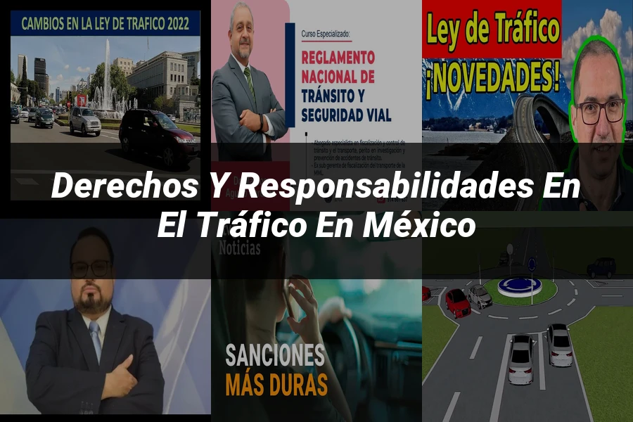 "Derechos y responsabilidades en el tráfico en México"