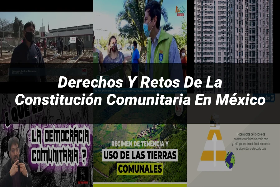 "Derechos y retos de la constitución comunitaria en México"