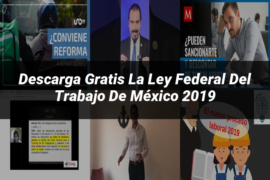 "Descarga Gratis la Ley Federal del Trabajo de México 2019"