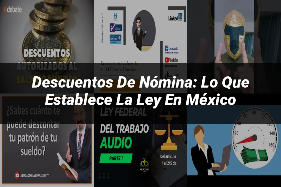 "Descuentos de nómina: lo que establece la ley en México"