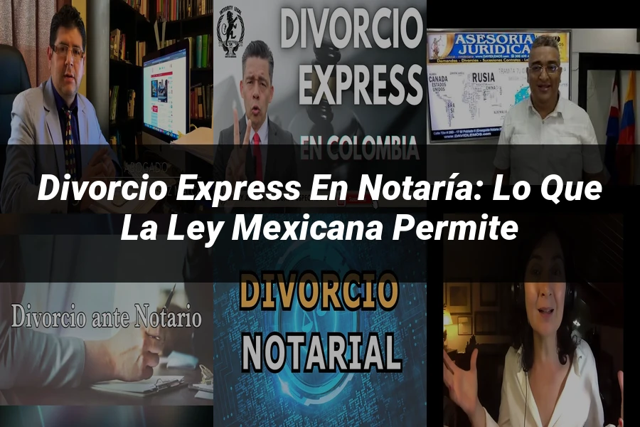 "Divorcio Express en Notaría: Lo que la Ley Mexicana Permite"