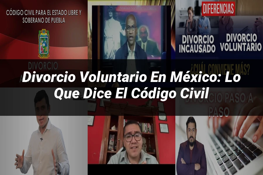 "Divorcio Voluntario en México: Lo Que Dice el Código Civil"