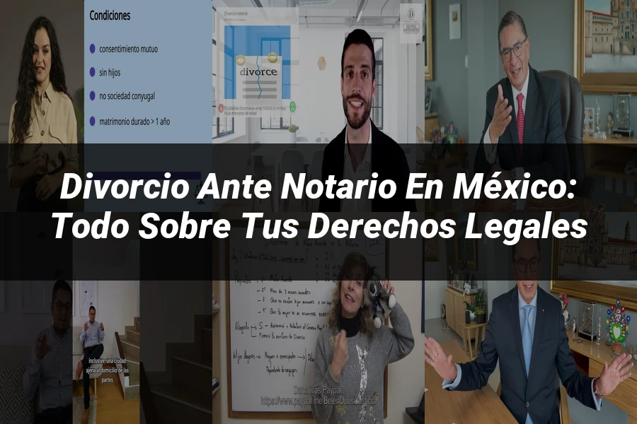 "Divorcio ante Notario en México: Todo sobre tus Derechos Legales"