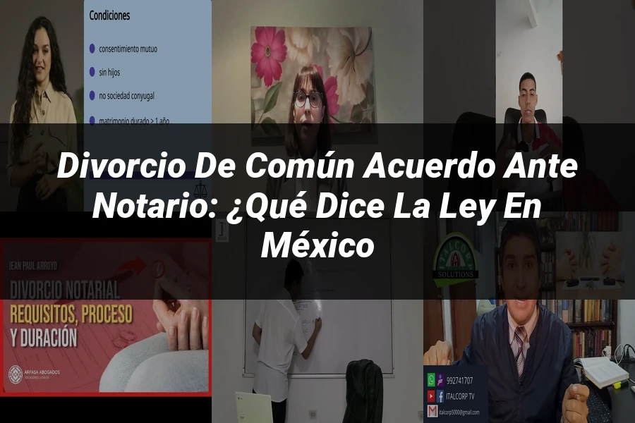 "Divorcio de Común Acuerdo ante Notario: ¿Qué Dice la Ley en México