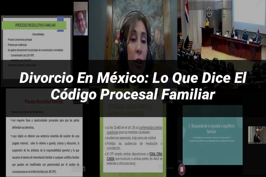 "Divorcio en México: Lo que Dice el Código Procesal Familiar"