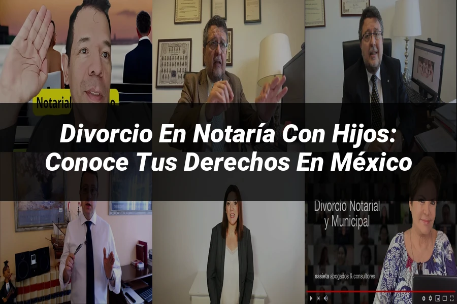 "Divorcio en Notaría con Hijos: Conoce Tus Derechos en México"