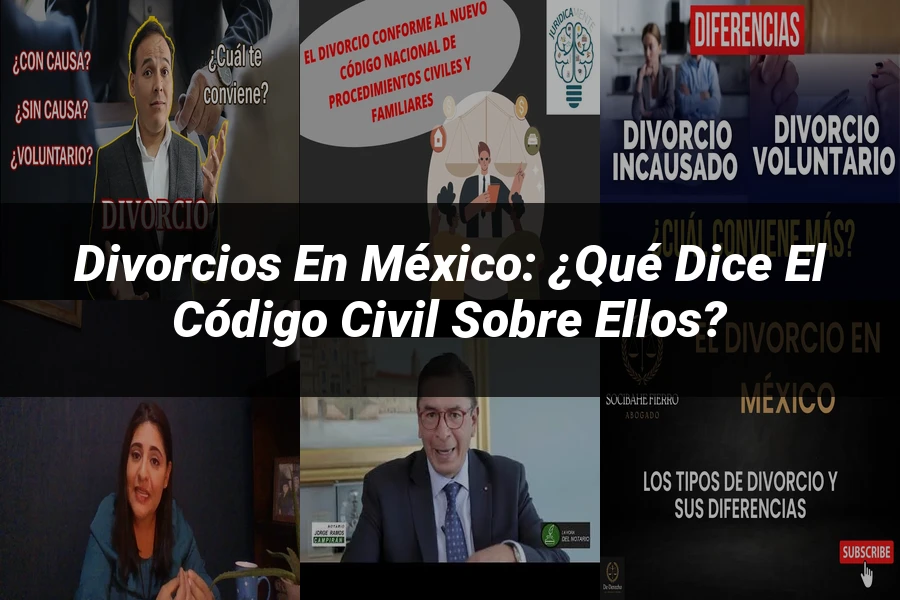 "Divorcios en México: ¿Qué dice el Código Civil sobre ellos?"