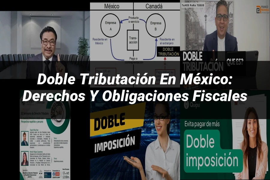 "Doble tributación en México: derechos y obligaciones fiscales"