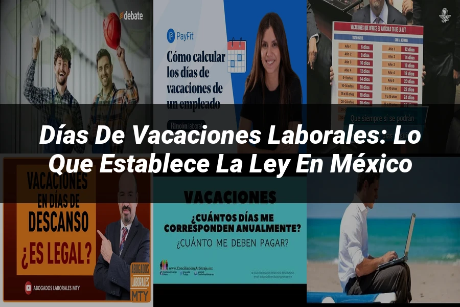 "Días de Vacaciones Laborales: Lo que Establece la Ley en México"