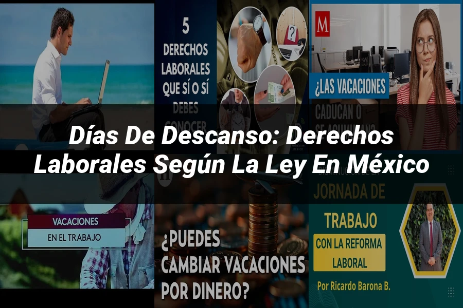 "Días de descanso: derechos laborales según la ley en México"
