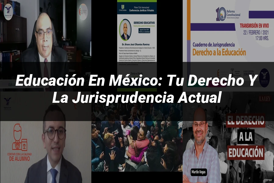 "Educación en México: Tu Derecho y la Jurisprudencia Actual"