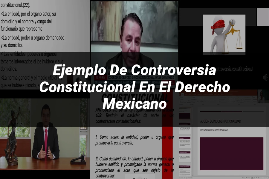 "Ejemplo de controversia constitucional en el derecho mexicano"