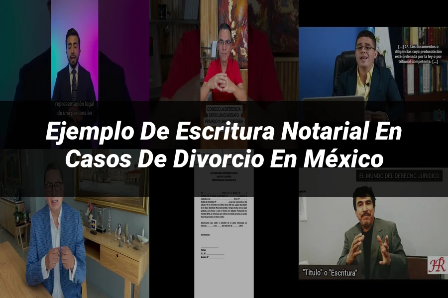 "Ejemplo de escritura notarial en casos de divorcio en México"