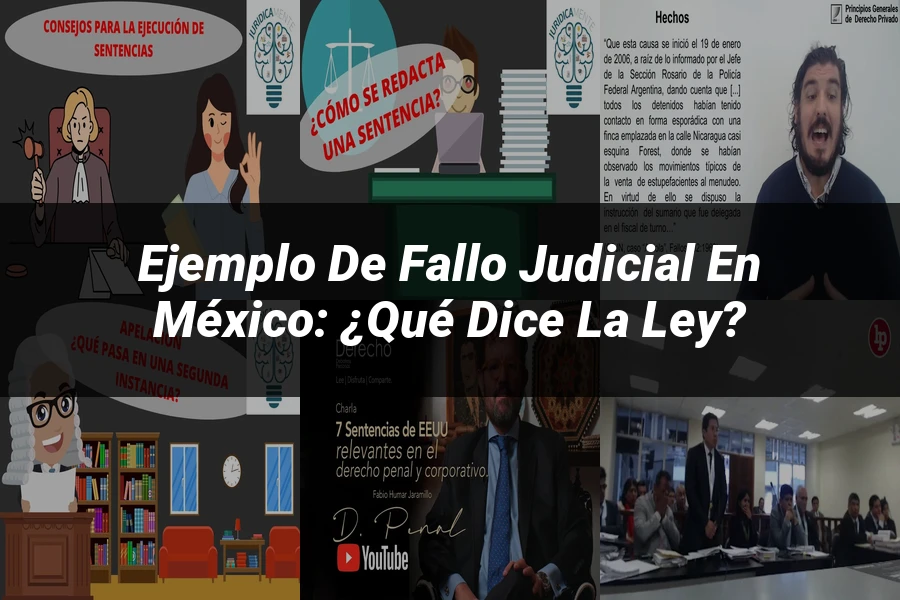 "Ejemplo de fallo judicial en México: ¿Qué dice la ley?"