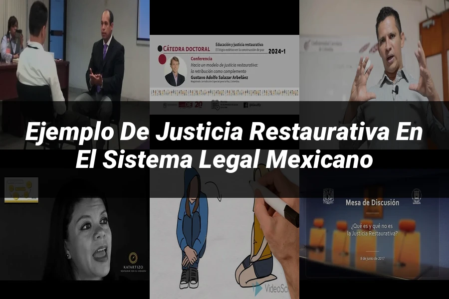 "Ejemplo de justicia restaurativa en el sistema legal mexicano"