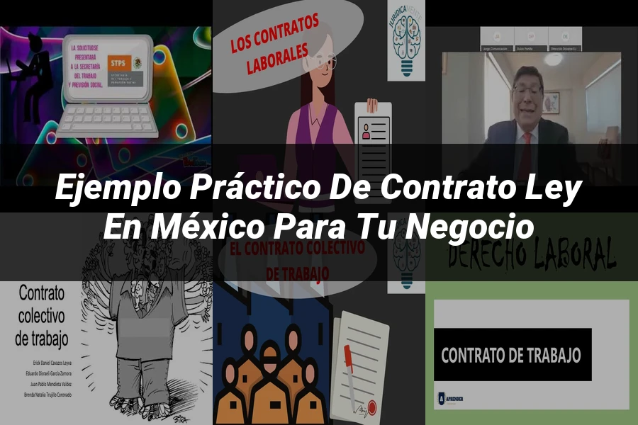 "Ejemplo práctico de contrato ley en México para tu negocio"