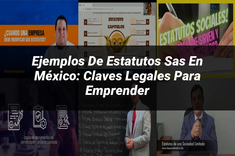 "Ejemplos de Estatutos SAS en México: Claves Legales para Emprender"