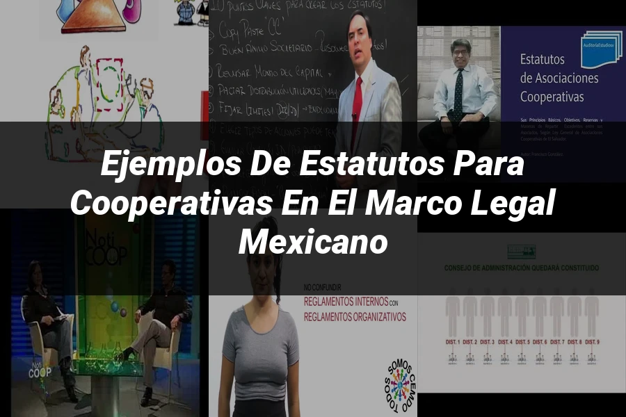 "Ejemplos de Estatutos para Cooperativas en el Marco Legal Mexicano"