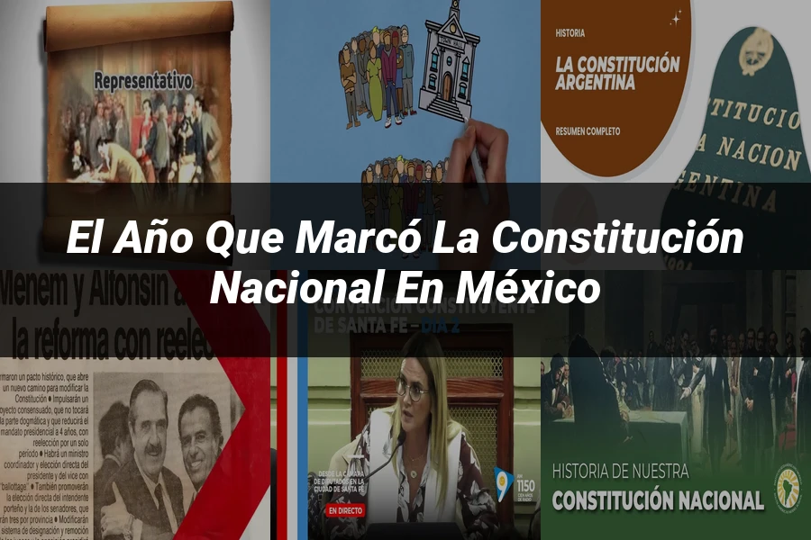 "El Año que Marcó la Constitución Nacional en México"