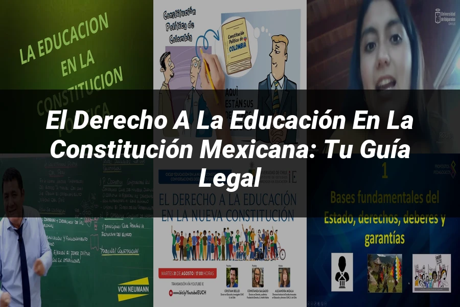 "El Derecho a la Educación en la Constitución Mexicana: Tu Guía Legal"