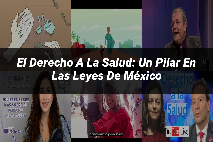 "El Derecho a la Salud: Un Pilar en las Leyes de México"