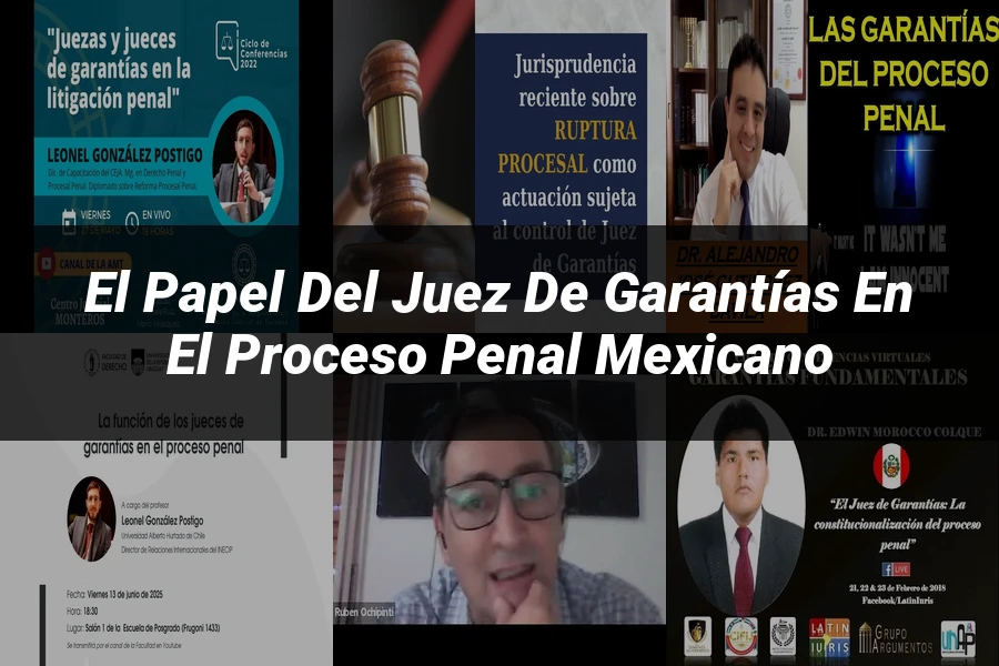 "El Papel del Juez de Garantías en el Proceso Penal Mexicano"