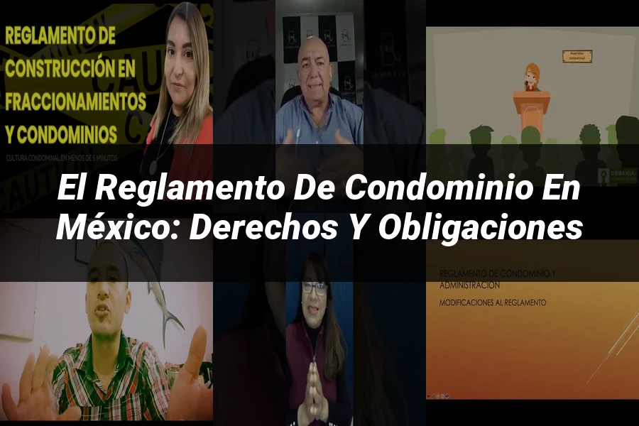 "El Reglamento de Condominio en México: Derechos y Obligaciones"