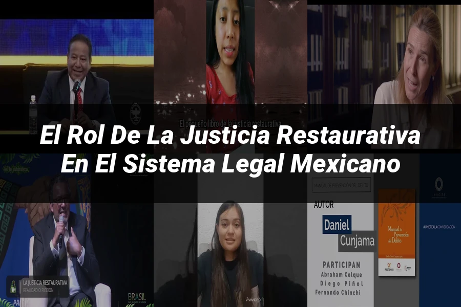 "El Rol de la Justicia Restaurativa en el Sistema Legal Mexicano"
