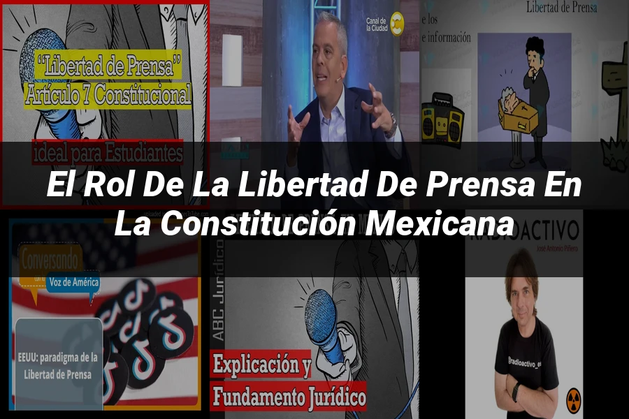 "El Rol de la Libertad de Prensa en la Constitución Mexicana"