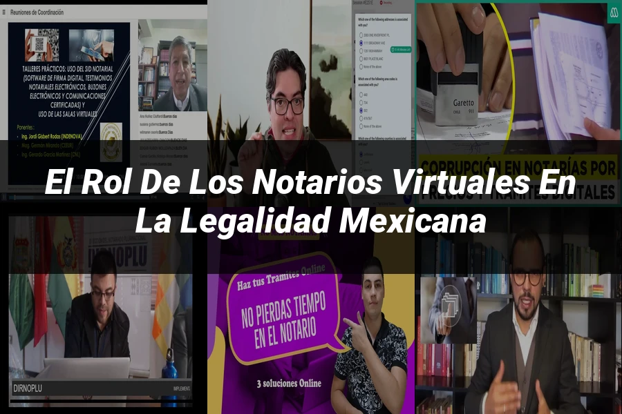 "El Rol de los Notarios Virtuales en la Legalidad Mexicana"