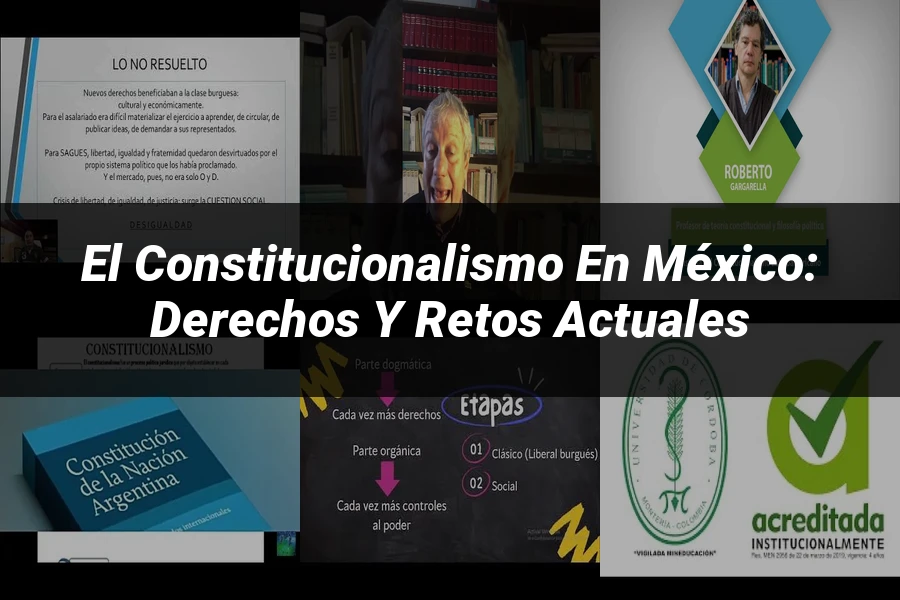 "El constitucionalismo en México: derechos y retos actuales"