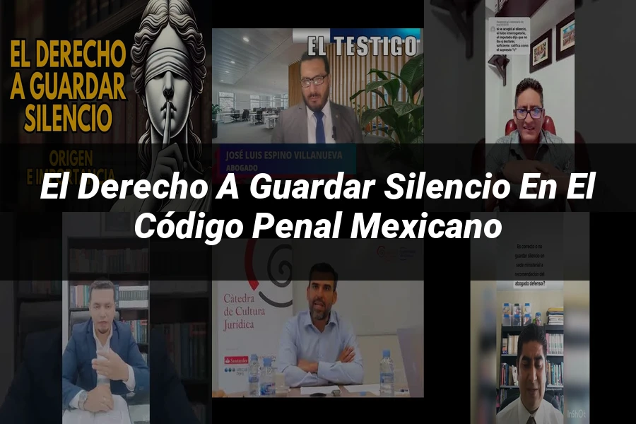 "El derecho a guardar silencio en el código penal mexicano"