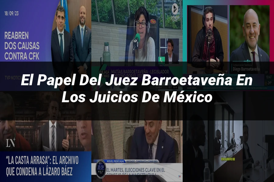 "El papel del juez barroetaveña en los juicios de México"
