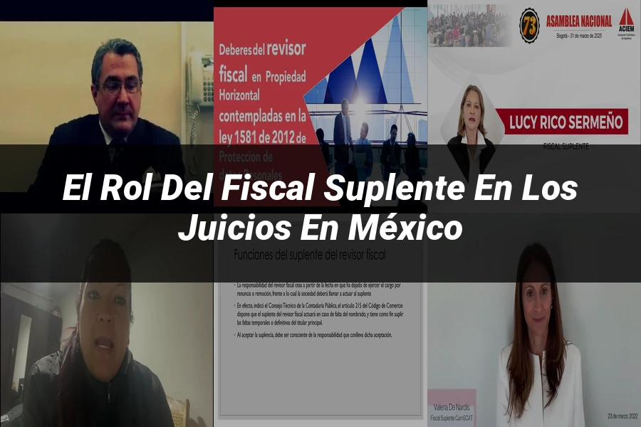 "El rol del fiscal suplente en los juicios en México"